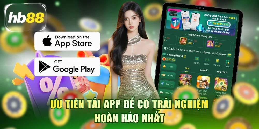Ưu tiên tải app HB88 để có trải nghiệm hoàn hảo nhất